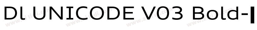 Dl UNICODE V03 Bold字体转换 Dl UNICODE V03 Bold字体转换